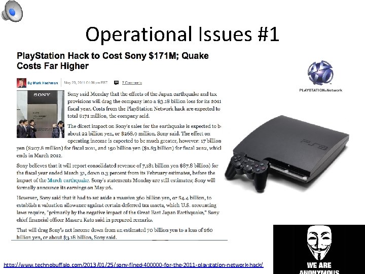 Operational Issues #1 http: //www. technobuffalo. com/2013/01/25/sony-fined-400000 -for-the-2011 -playstation-network-hack/ 