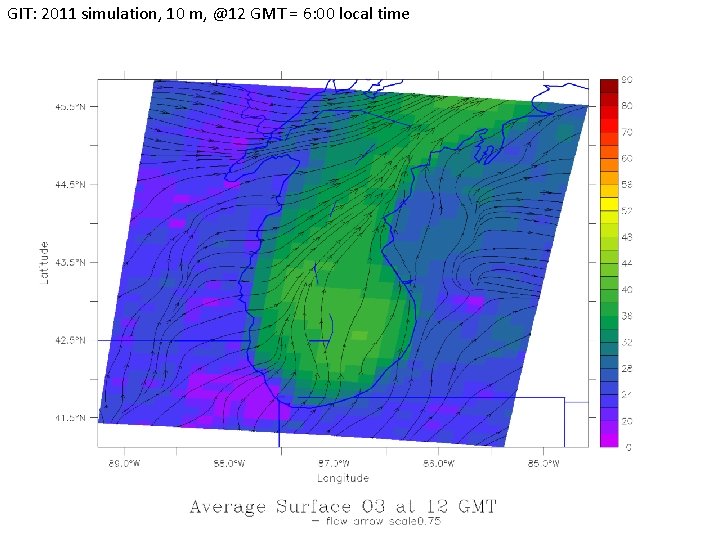 GIT: 2011 simulation, 10 m, @12 GMT = 6: 00 local time 