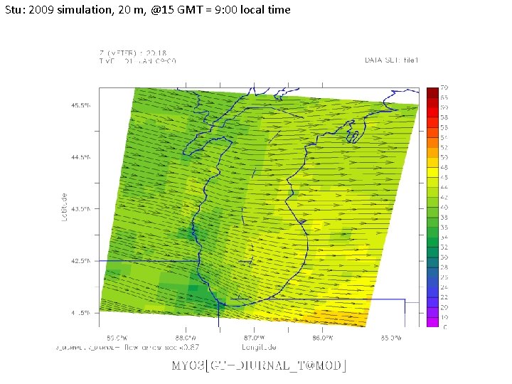 Stu: 2009 simulation, 20 m, @15 GMT = 9: 00 local time 