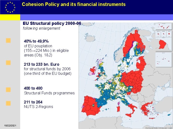 Cohesion Policy and its financial instruments 2 EU Structural policy 2000 -06 following enlargement