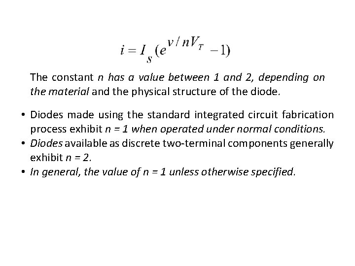 The constant n has a value between 1 and 2, depending on the material