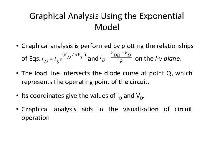 Graphical Analysis Using the Exponential Model • Graphical analysis is performed by plotting the