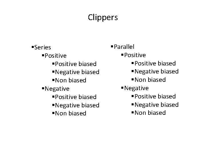 Clippers §Series §Positive biased §Negative biased §Non biased §Negative §Positive biased §Negative biased §Non