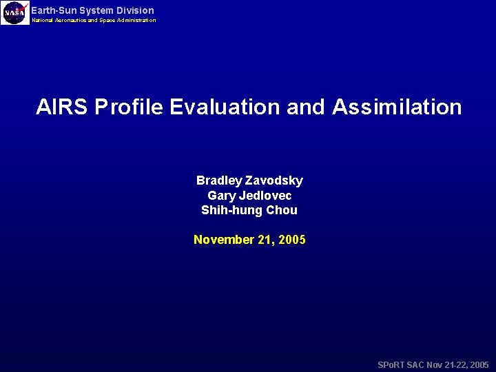 Earth-Sun System Division National Aeronautics and Space Administration AIRS Profile Evaluation and Assimilation Bradley