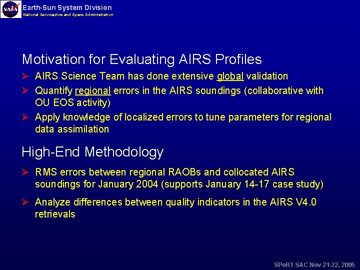 Earth-Sun System Division National Aeronautics and Space Administration Motivation for Evaluating AIRS Profiles Ø