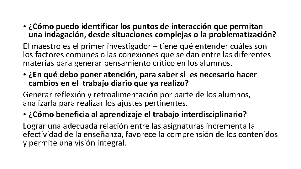  • ¿Cómo puedo identificar los puntos de interacción que permitan una indagación, desde