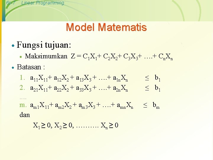 6 s-7 Linear Programming Model Matematis · Fungsi tujuan: · · Maksimumkan Z =