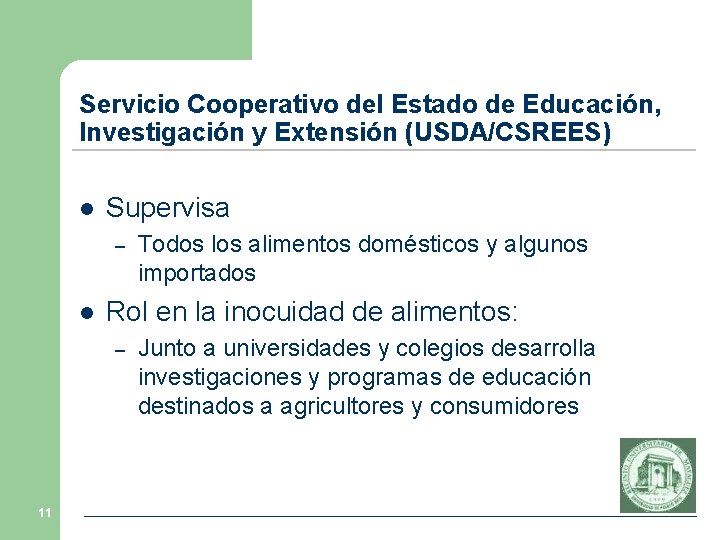 Servicio Cooperativo del Estado de Educación, Investigación y Extensión (USDA/CSREES) l Supervisa – l