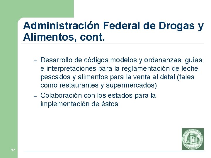 Administración Federal de Drogas y Alimentos, cont. – – 17 Desarrollo de códigos modelos