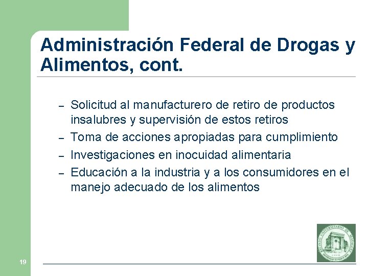 Administración Federal de Drogas y Alimentos, cont. – – 19 Solicitud al manufacturero de