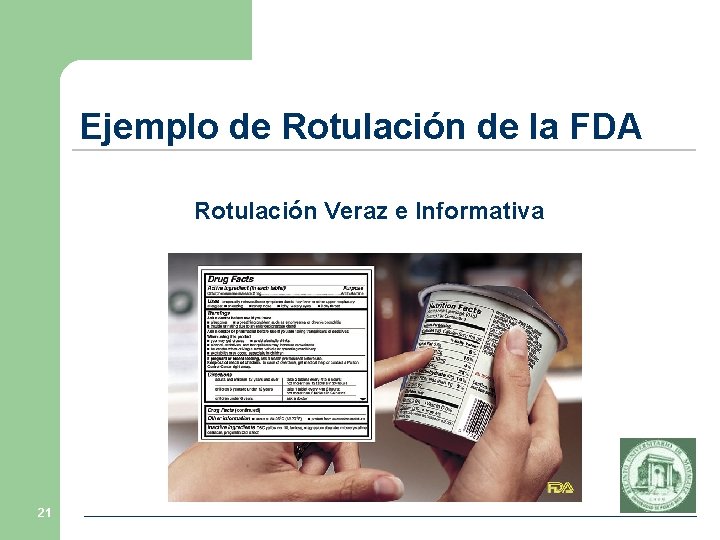 Ejemplo de Rotulación de la FDA Rotulación Veraz e Informativa 21 