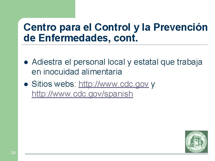 Centro para el Control y la Prevención de Enfermedades, cont. l l 23 Adiestra