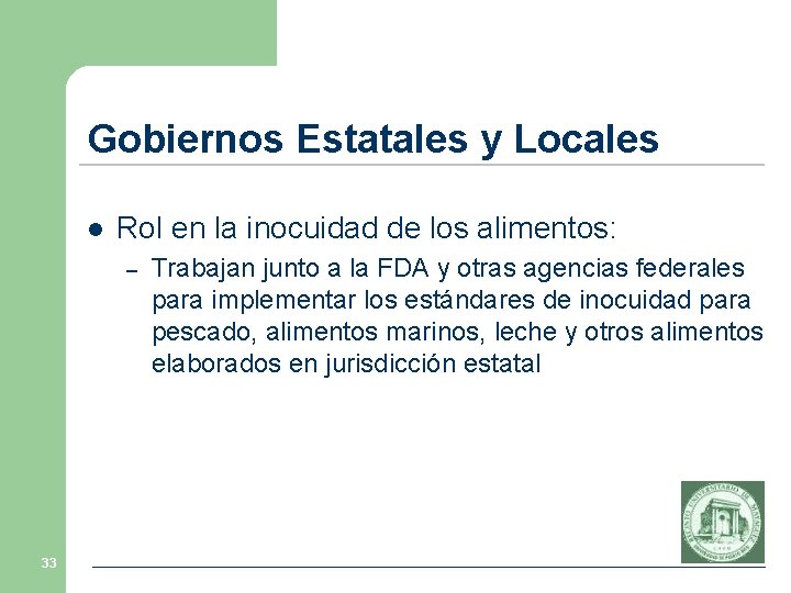 Gobiernos Estatales y Locales l Rol en la inocuidad de los alimentos: – 33