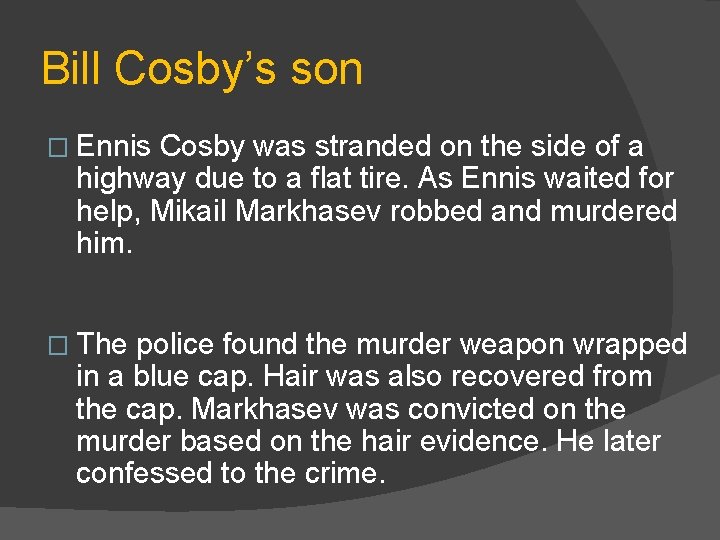 Bill Cosby’s son � Ennis Cosby was stranded on the side of a highway