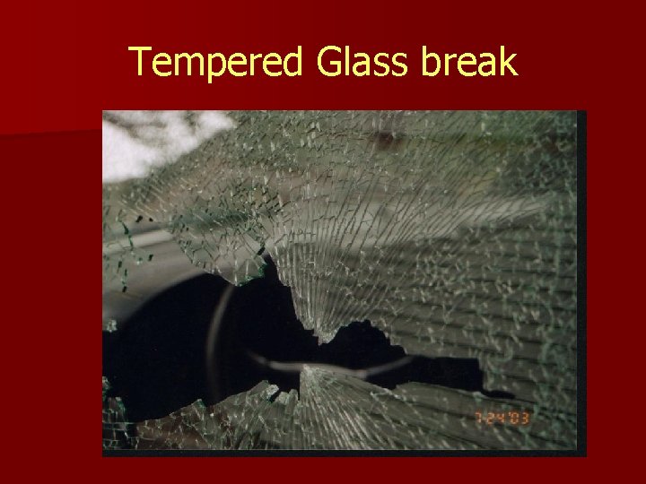 Tempered Glass break 