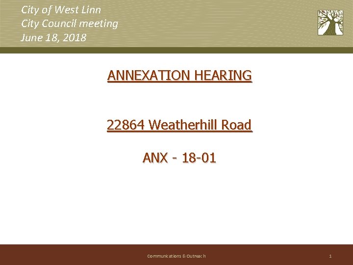 City of West Linn City Council meeting June 18, 2018 ANNEXATION HEARING 22864 Weatherhill