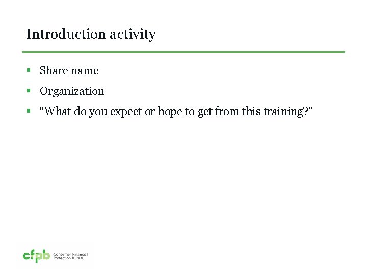 Introduction activity § Share name § Organization § “What do you expect or hope