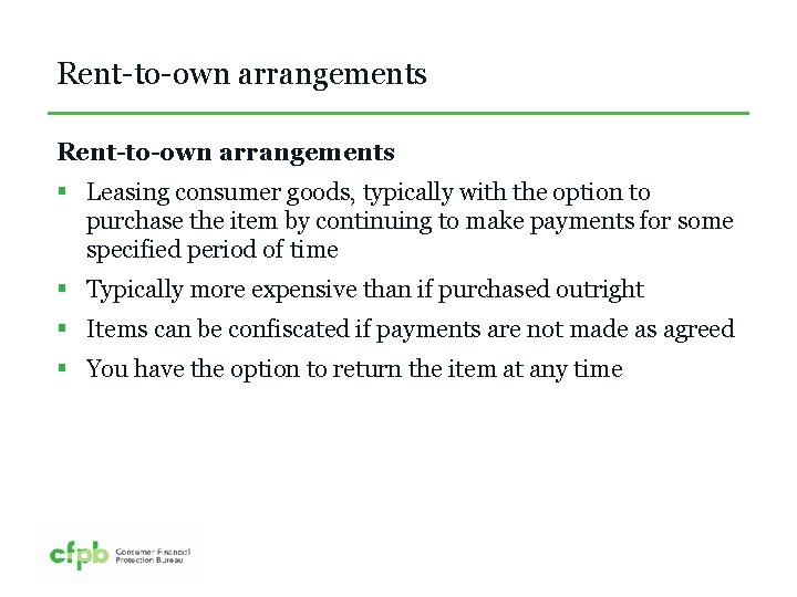 Rent-to-own arrangements § Leasing consumer goods, typically with the option to purchase the item