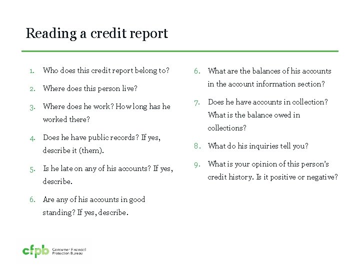 Reading a credit report 1. Who does this credit report belong to? 2. Where