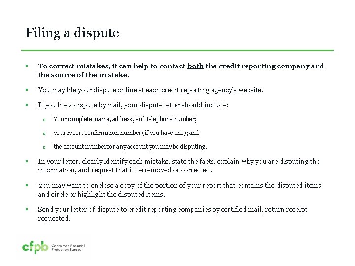 Filing a dispute § To correct mistakes, it can help to contact both the