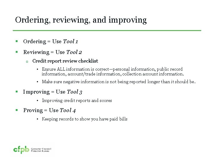 Ordering, reviewing, and improving § Ordering = Use Tool 1 § Reviewing = Use