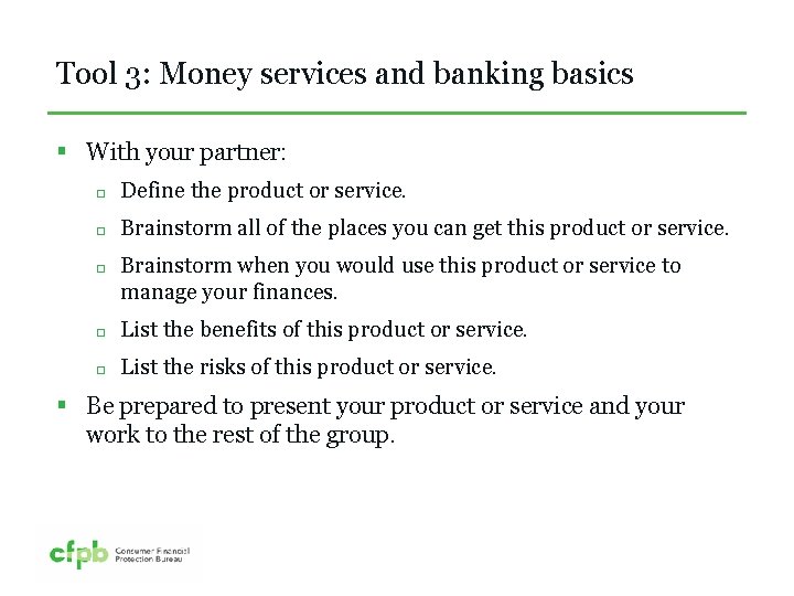 Tool 3: Money services and banking basics § With your partner: Define the product