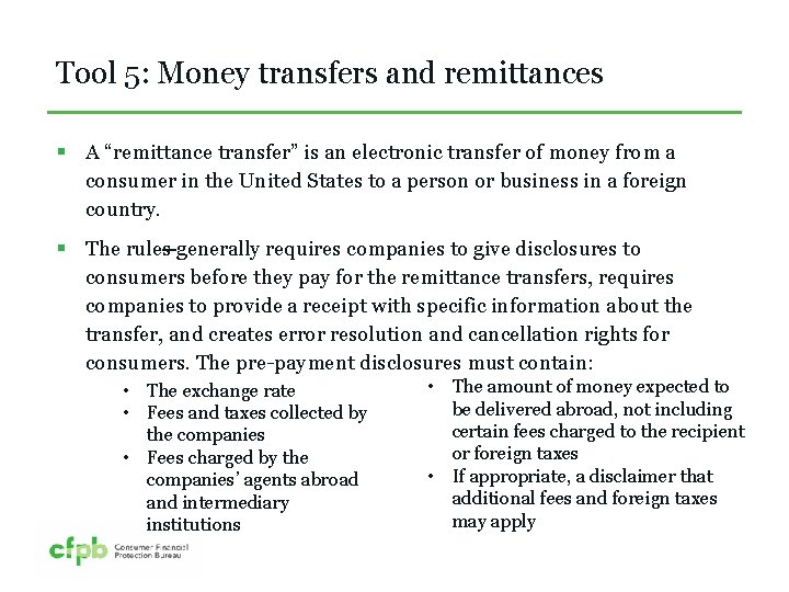 Tool 5: Money transfers and remittances § A “remittance transfer” is an electronic transfer