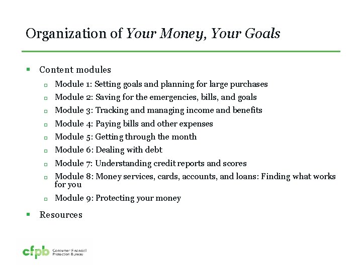 Organization of Your Money, Your Goals § Content modules Module 1: Setting goals and