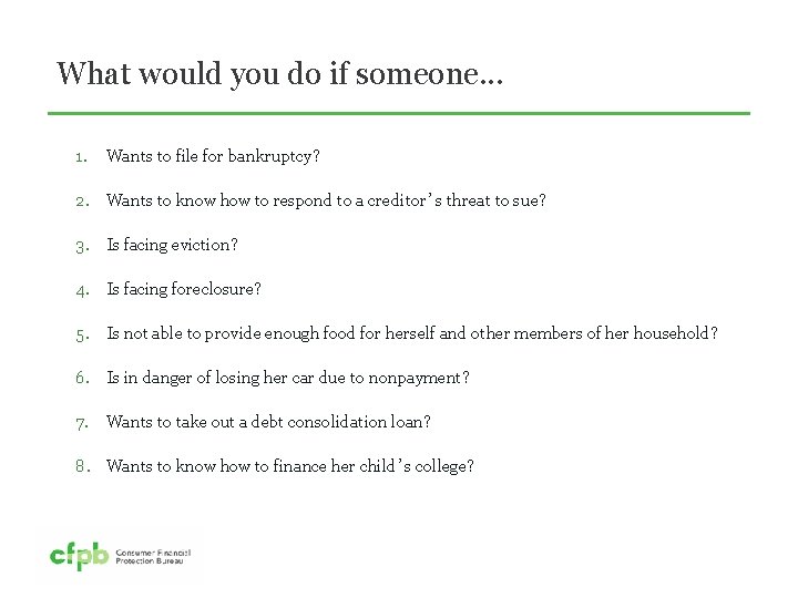 What would you do if someone. . . 1. Wants to file for bankruptcy?