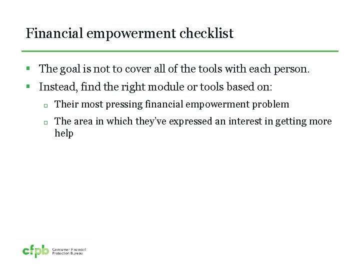 Financial empowerment checklist § The goal is not to cover all of the tools