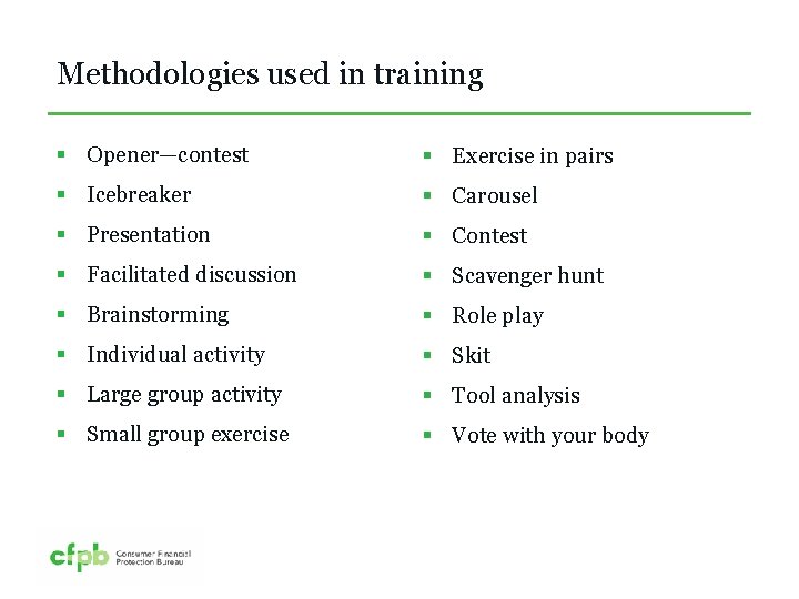 Methodologies used in training § Opener—contest § Exercise in pairs § Icebreaker § Carousel