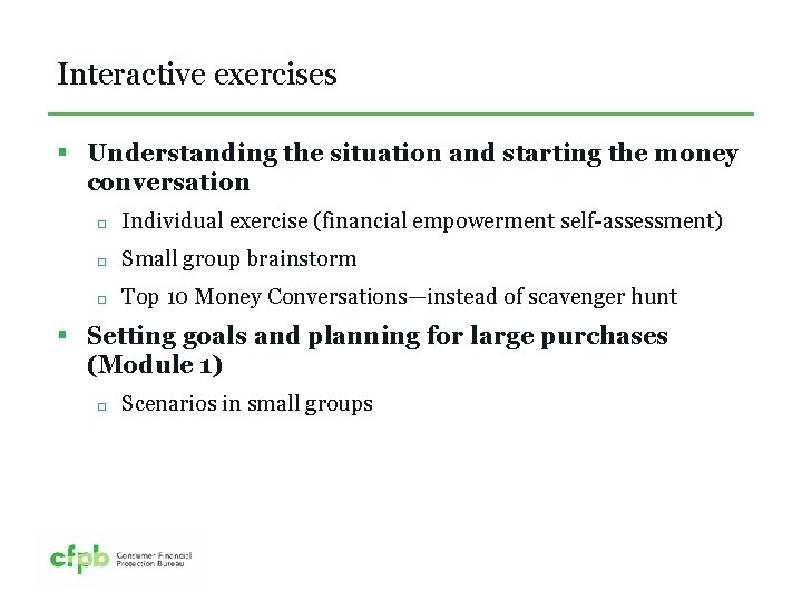 Interactive exercises § Understanding the situation and starting the money conversation Individual exercise (financial