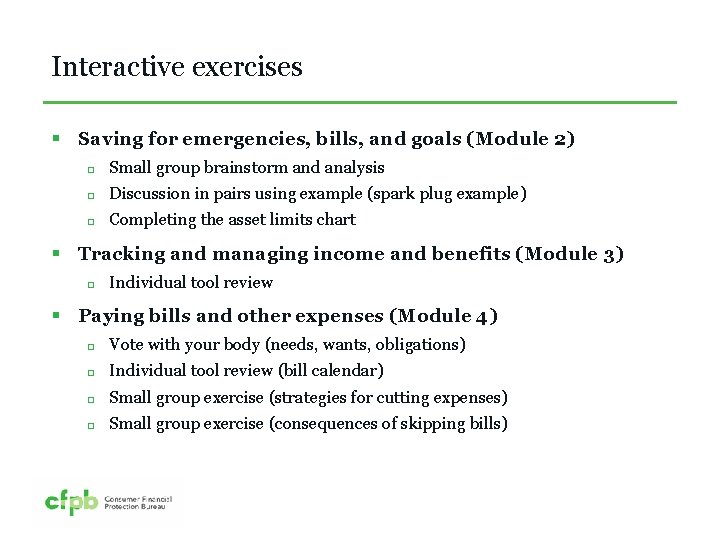 Interactive exercises § Saving for emergencies, bills, and goals (Module 2) Small group brainstorm