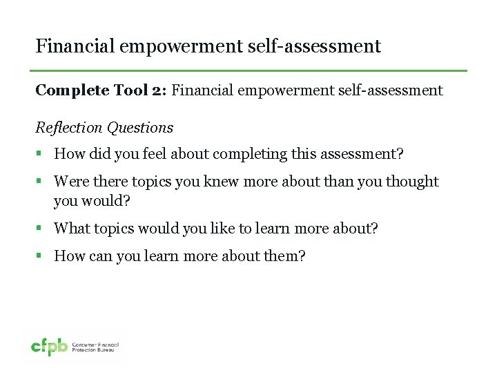 Financial empowerment self-assessment Complete Tool 2: Financial empowerment self-assessment Reflection Questions § How did