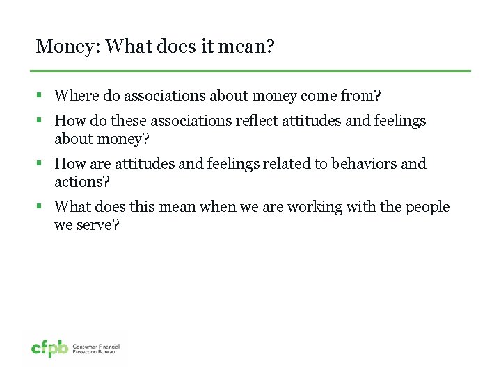 Money: What does it mean? § Where do associations about money come from? §