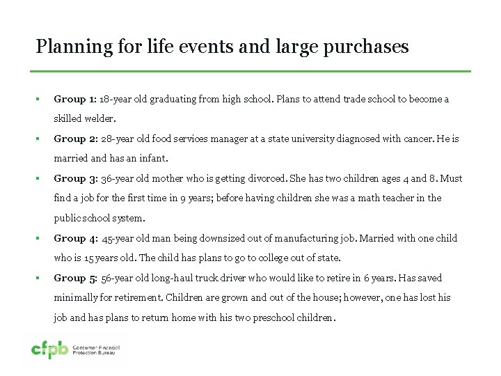 Planning for life events and large purchases § Group 1: 18 -year old graduating