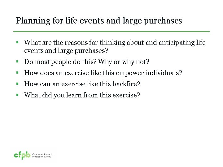 Planning for life events and large purchases § What are the reasons for thinking