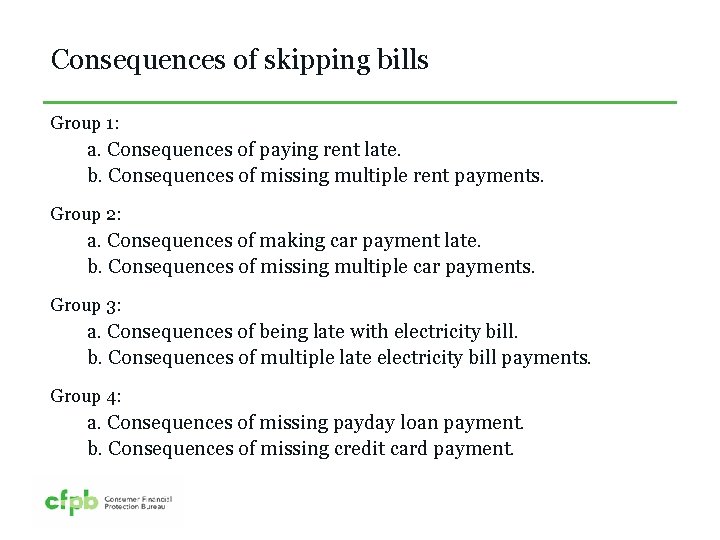 Consequences of skipping bills Group 1: a. Consequences of paying rent late. b. Consequences