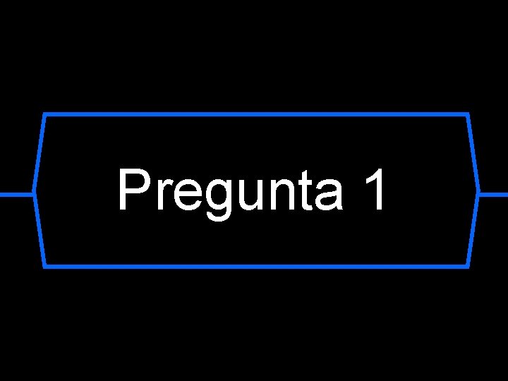 Pregunta 1 