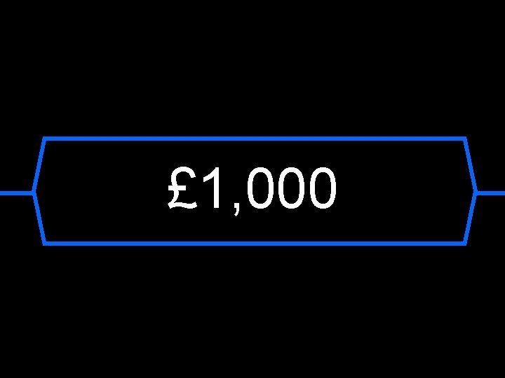 £ 1, 000 