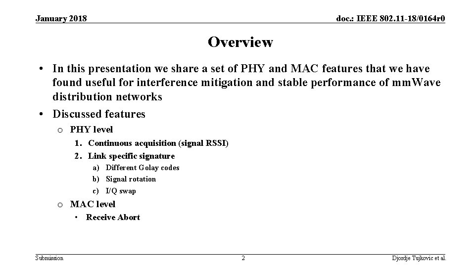 January 2018 doc. : IEEE 802. 11 -18/0164 r 0 Overview • In this