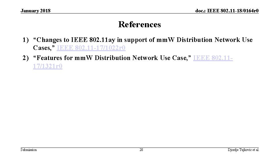 January 2018 doc. : IEEE 802. 11 -18/0164 r 0 References 1) “Changes to