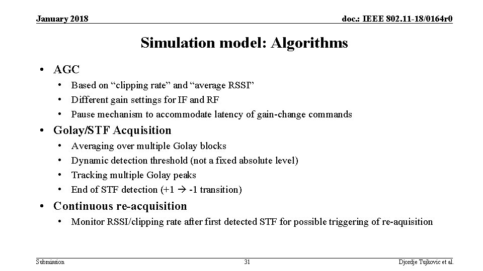 January 2018 doc. : IEEE 802. 11 -18/0164 r 0 Simulation model: Algorithms • January 2018 doc. : IEEE 802. 11 -18/0164 r 0 Simulation model: Algorithms •