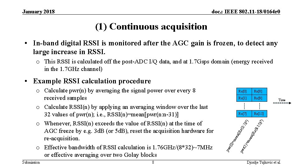January 2018 doc. : IEEE 802. 11 -18/0164 r 0 (1) Continuous acquisition •