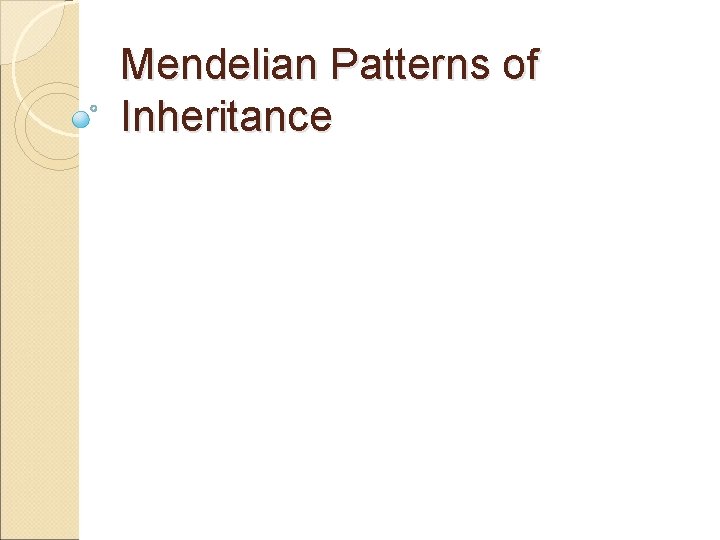Mendelian Patterns of Inheritance 