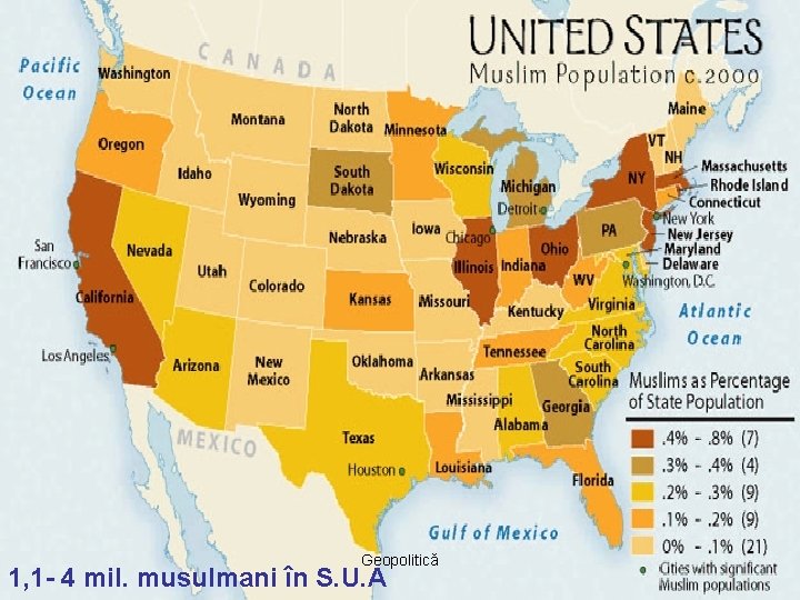 Geopolitică 1, 1 - 4 mil. musulmani în S. U. A 