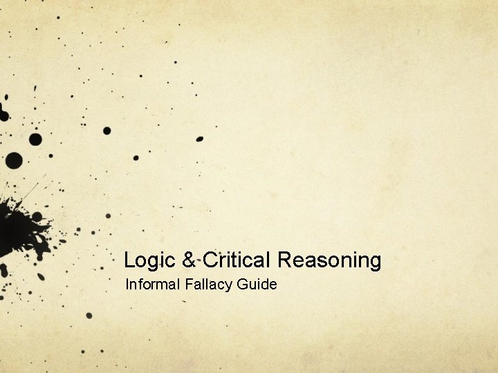Logic & Critical Reasoning Informal Fallacy Guide 