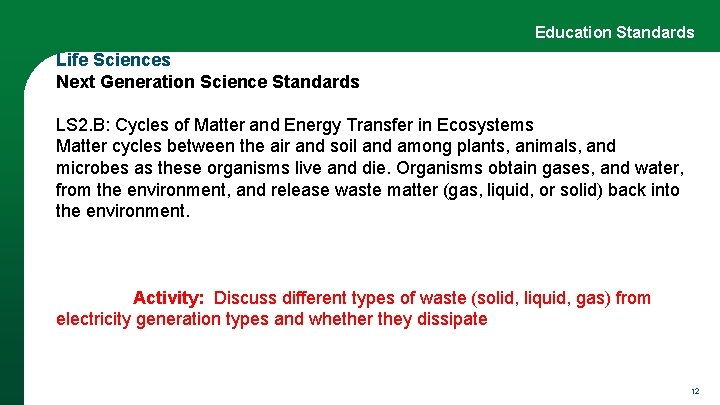 Education Standards Life Sciences Next Generation Science Standards LS 2. B: Cycles of Matter