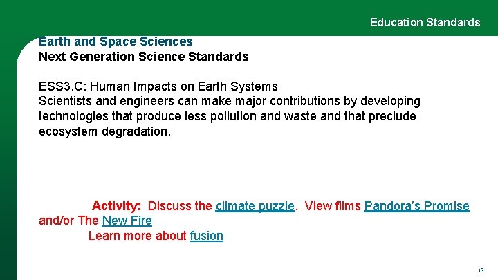 Education Standards Earth and Space Sciences Next Generation Science Standards ESS 3. C: Human