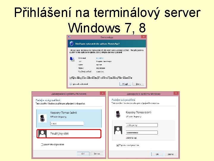 Přihlášení na terminálový server Windows 7, 8 